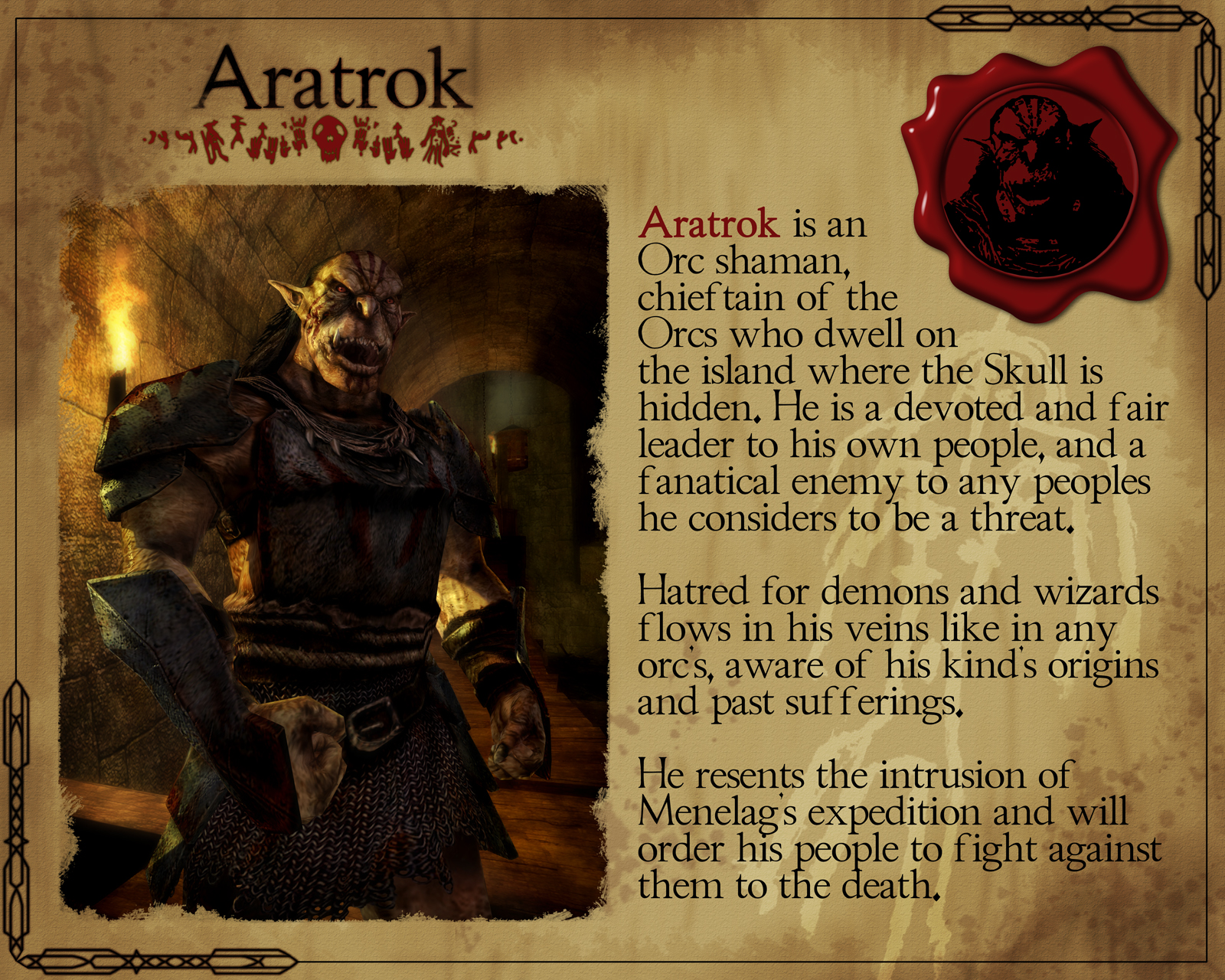  Aratrok  Dark Messiah of Might and Magic.  
     Dark Messiah of Might and Magic